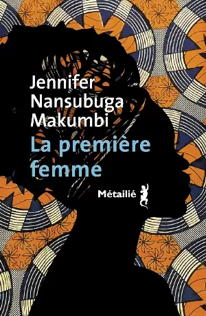 Jennifer Nansubuga Makumbi - La Première femme